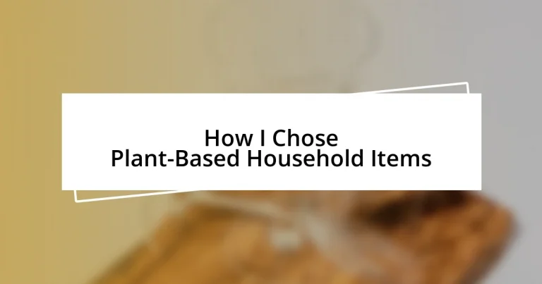 How I Chose Plant-Based Household Items