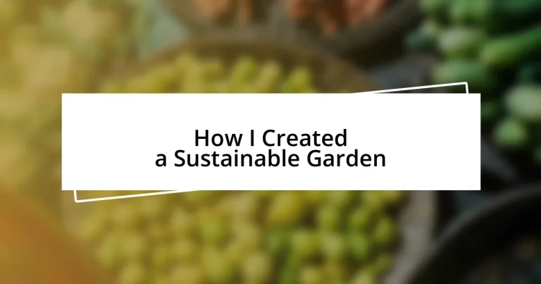 How I Created a Sustainable Garden