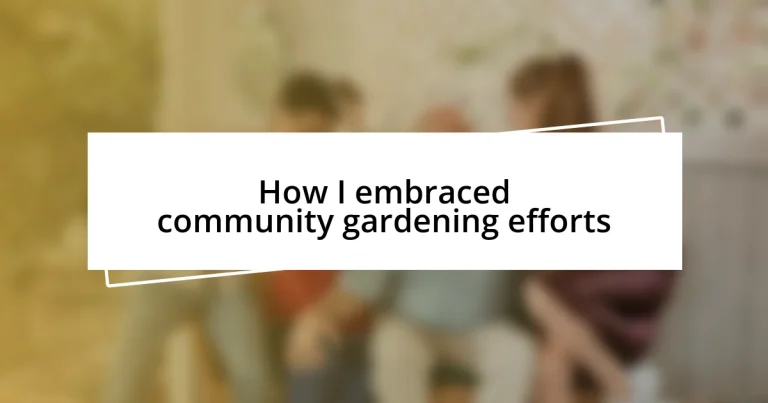 How I embraced community gardening efforts