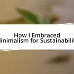 How I Embraced Minimalism for Sustainability