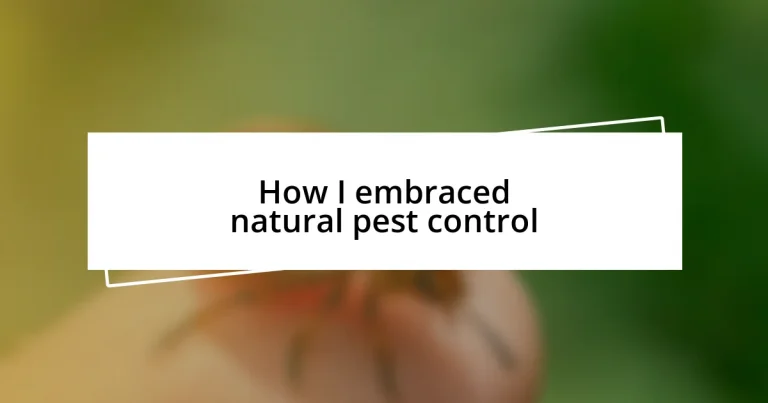 How I embraced natural pest control