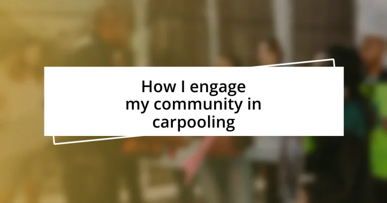 How I engage my community in carpooling