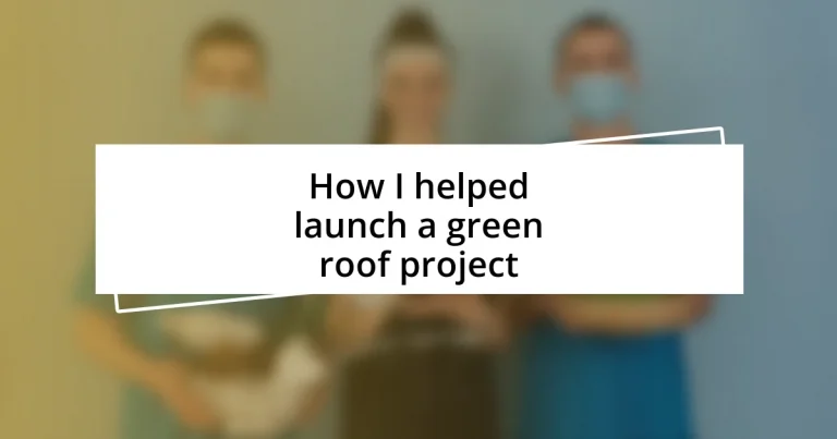 How I helped launch a green roof project