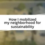 How I mobilized my neighborhood for sustainability