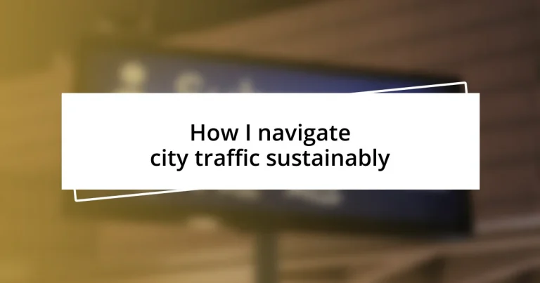 How I navigate city traffic sustainably