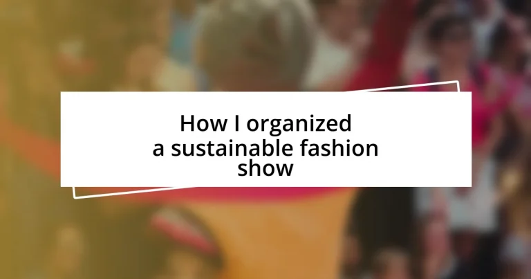 How I organized a sustainable fashion show