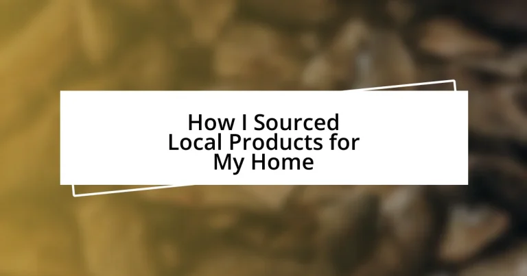 How I Sourced Local Products for My Home