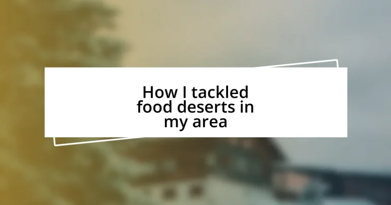 How I tackled food deserts in my area