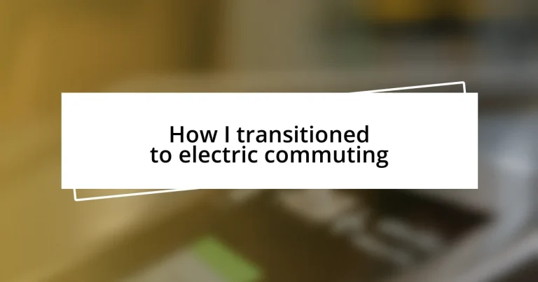 How I transitioned to electric commuting