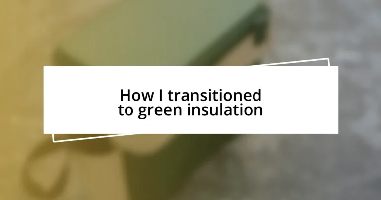 How I transitioned to green insulation