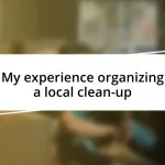 My experience organizing a local clean-up