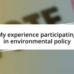 My experience participating in environmental policy