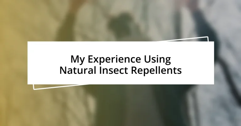 My Experience Using Natural Insect Repellents