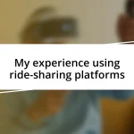 My experience using ride-sharing platforms