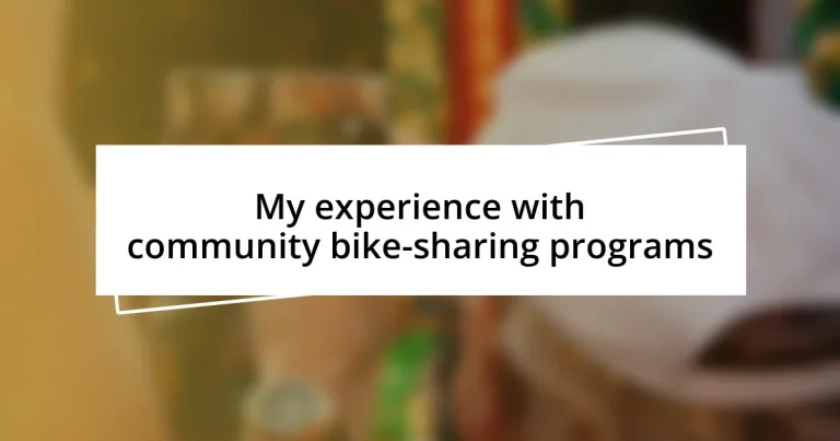 My experience with community bike-sharing programs