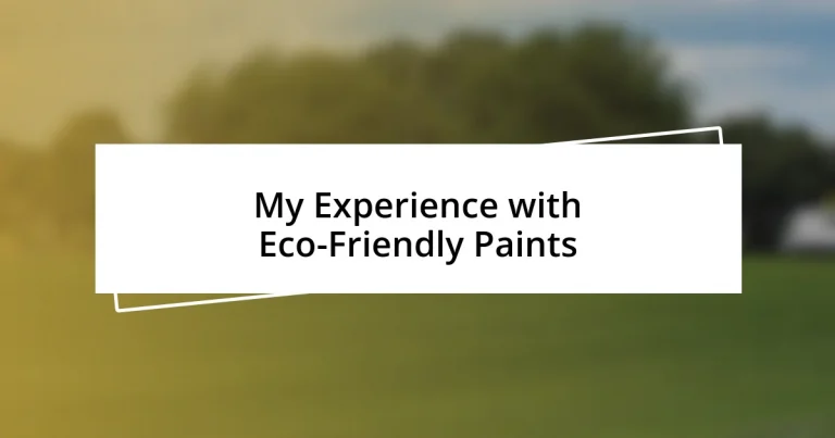 My Experience with Eco-Friendly Paints