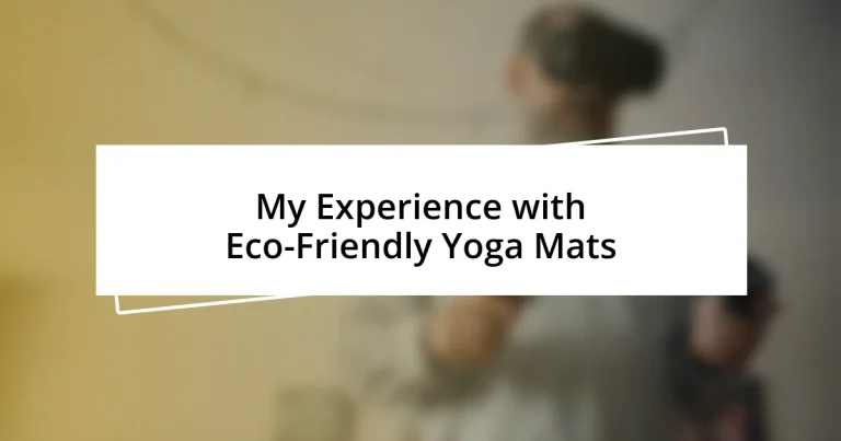 My Experience with Eco-Friendly Yoga Mats