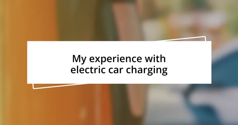 My experience with electric car charging