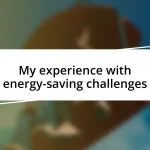 My experience with energy-saving challenges