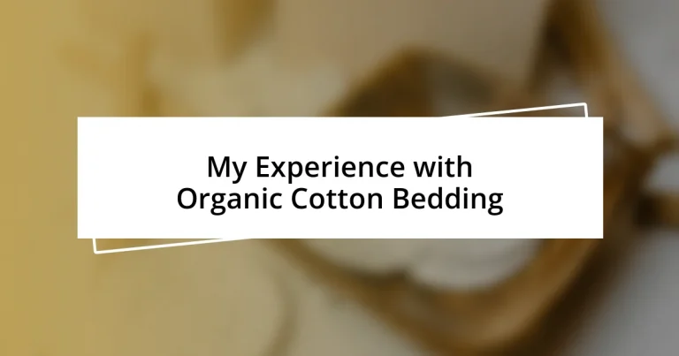 My Experience with Organic Cotton Bedding