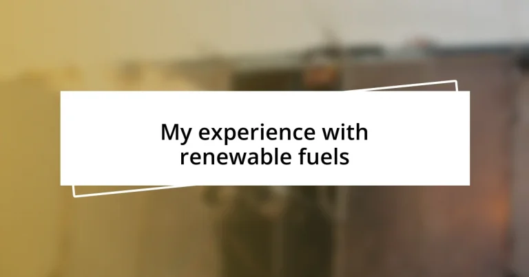 My experience with renewable fuels