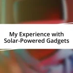 My Experience with Solar-Powered Gadgets