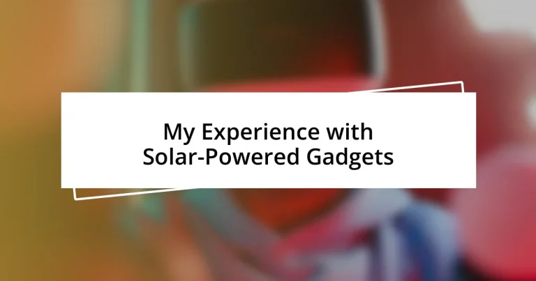 My Experience with Solar-Powered Gadgets