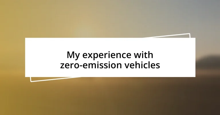 My experience with zero-emission vehicles