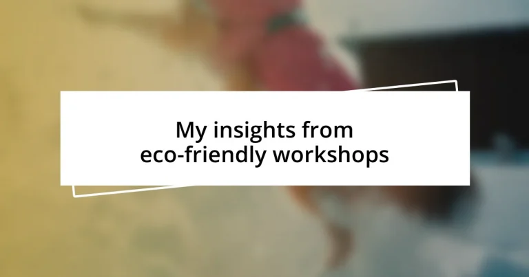 My insights from eco-friendly workshops