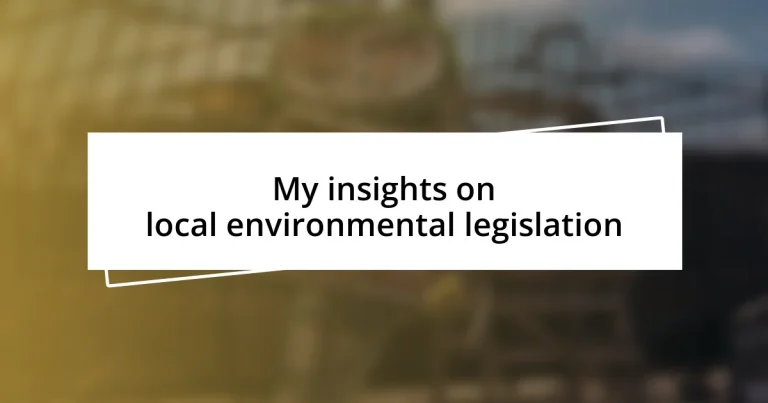 My insights on local environmental legislation