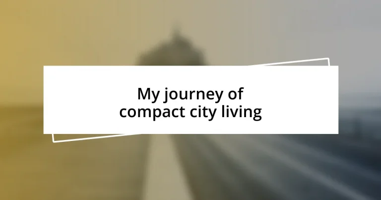 My journey of compact city living