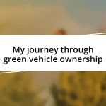 My journey through green vehicle ownership