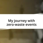 My journey with zero-waste events