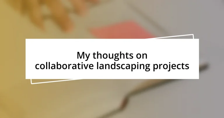 My thoughts on collaborative landscaping projects