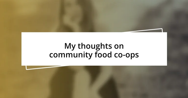 My thoughts on community food co-ops