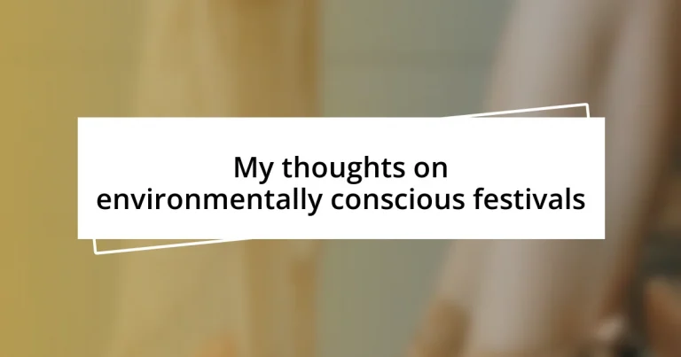 My thoughts on environmentally conscious festivals