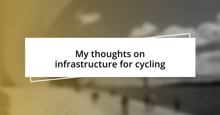 My thoughts on infrastructure for cycling