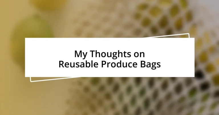 My Thoughts on Reusable Produce Bags