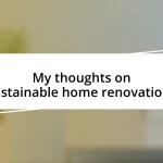 My thoughts on sustainable home renovations