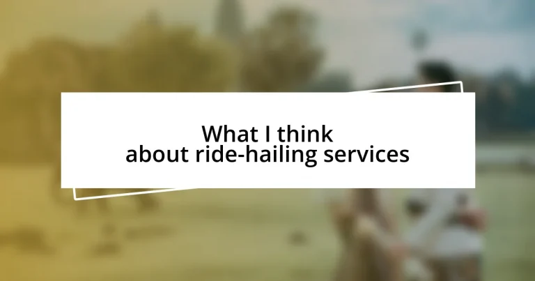 What I think about ride-hailing services