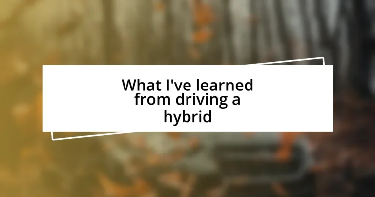 What I’ve learned from driving a hybrid