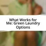 What Works for Me: Green Laundry Options