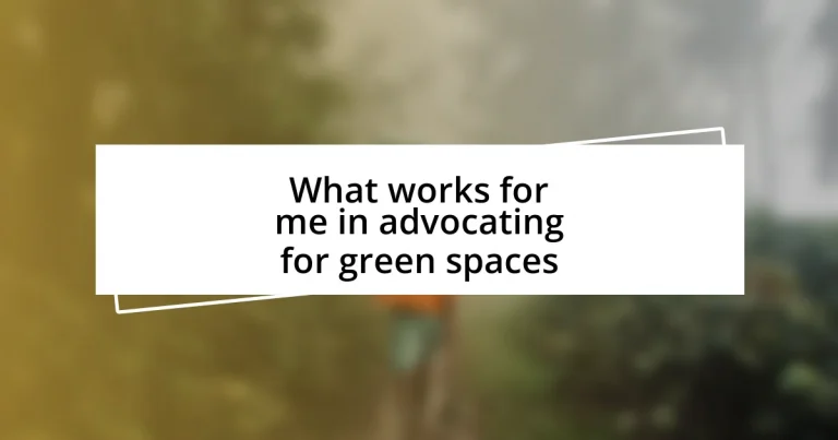 What works for me in advocating for green spaces