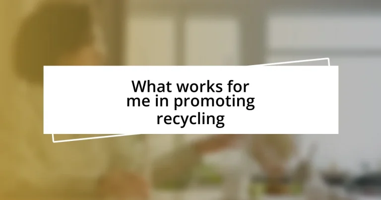 What works for me in promoting recycling