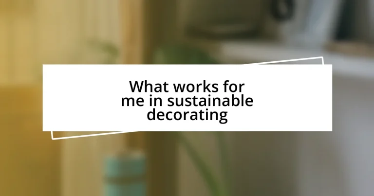 What works for me in sustainable decorating