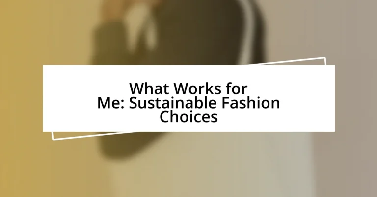 What Works for Me: Sustainable Fashion Choices