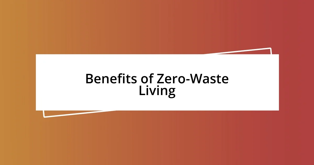 Benefits of Zero-Waste Living