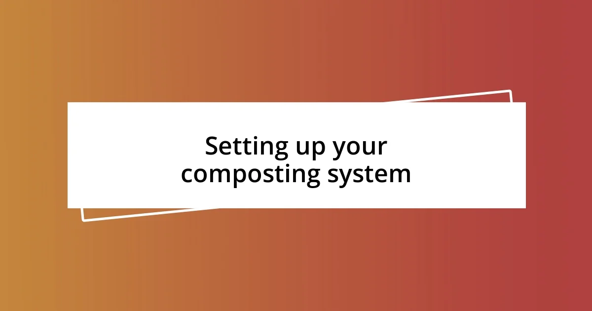 Setting up your composting system