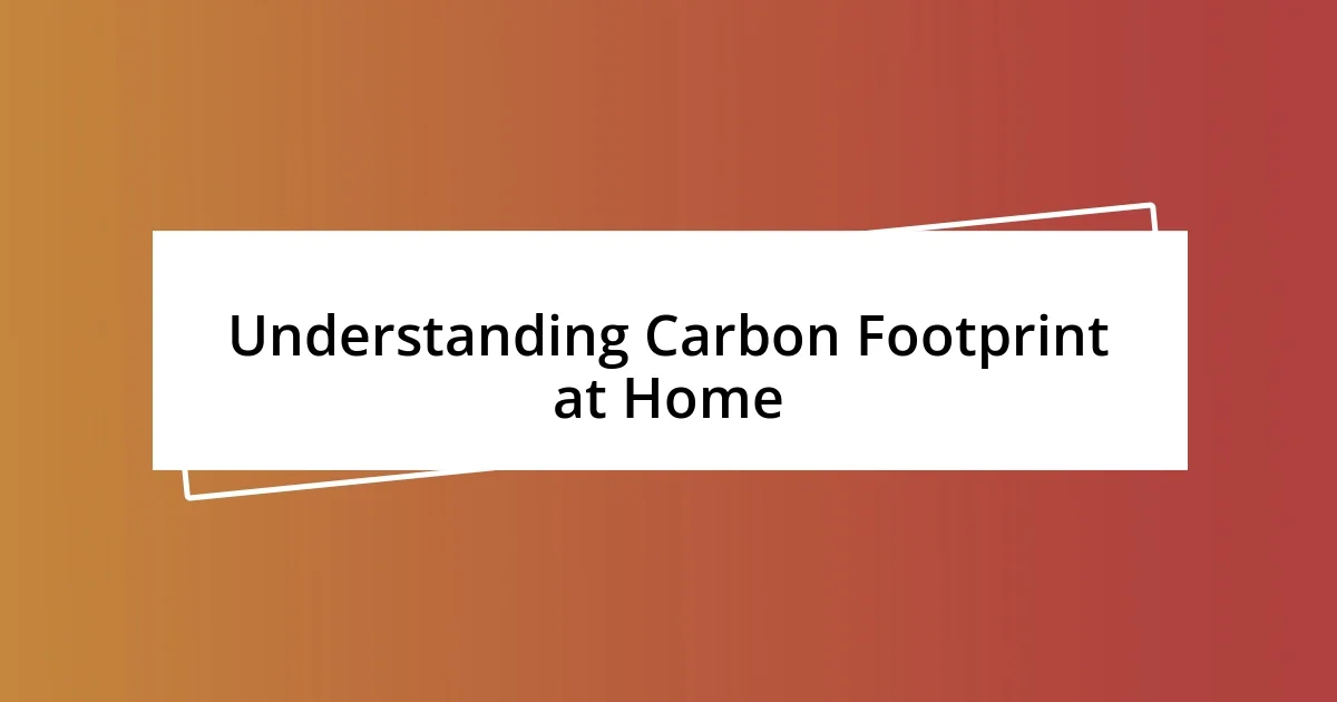 Understanding Carbon Footprint at Home