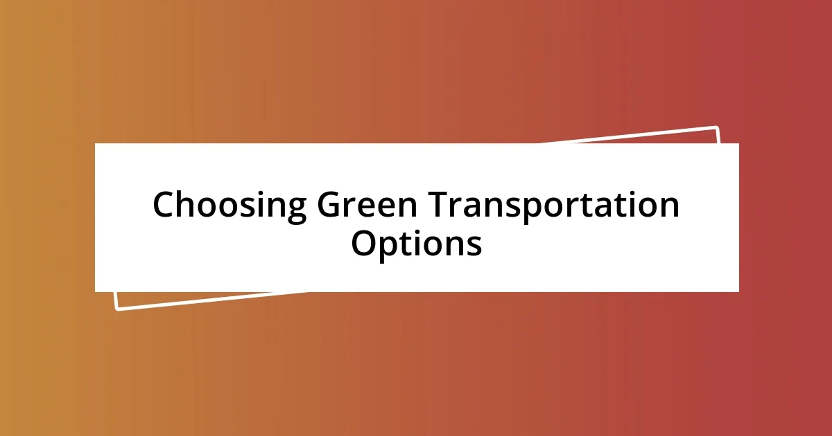 Choosing Green Transportation Options